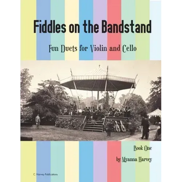 Fiddles on the Bandstand, Fun Duets for Violin and Cello, Book One