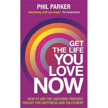 Get the Life You Love, Now