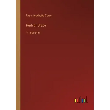 Herb of Grace: in large print