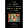 New Religious Movements in Modern Asian History: Sociocultural Alternatives