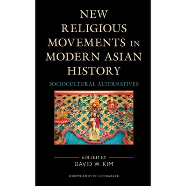 New Religious Movements in Modern Asian History: Sociocultural Alternatives