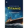 The Truth about the Titanic