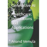 Generative AI in Healthcare: Innovations and Applications