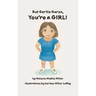 But Gertie Garza, You're a Girl