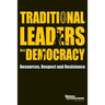 Traditional Leaders in a Democracy: Resources, Respect and Resistance