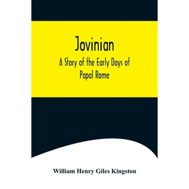 Jovinian: A Story of the Early Days of Papal Rome