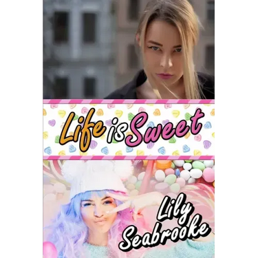 Life is Sweet
