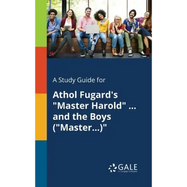 A Study Guide for Athol Fugard's "Master Harold" ... and the Boys ("Master...)"