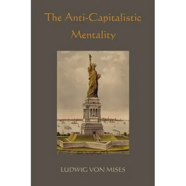 The Anti-Capitalistic Mentality