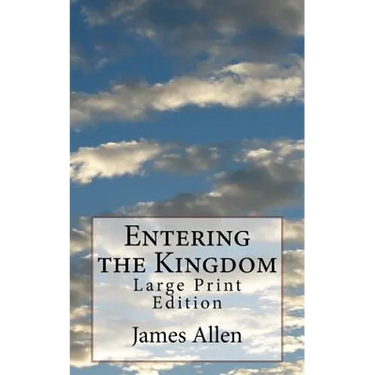 Entering the Kingdom: Large Print Edition