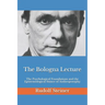 The Bologna Lecture: The Psychological Foundations and the Epistemological Stance of Anthroposophy