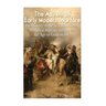 The Advent of Early Modern Warfare: The History of the Transition from Medieval Military Tactics to the Age of Gunpowder