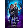 To Kill a Fae