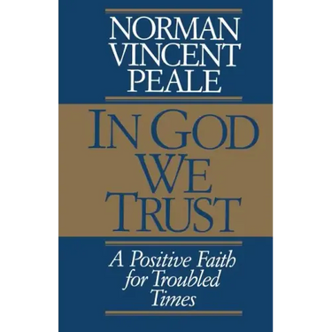 In God We Trust: A Positive Faith for Troubled Times