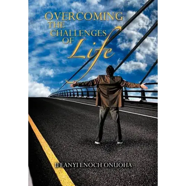 Overcoming the Challenges of Life