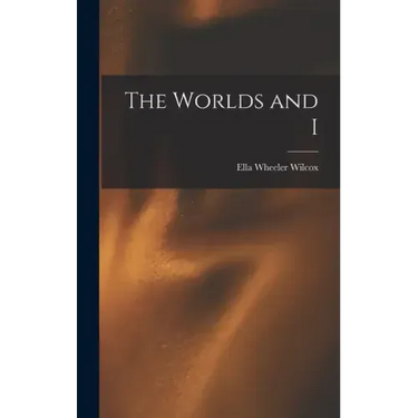 The Worlds and I