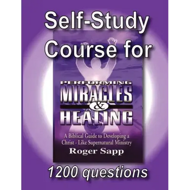 Self-Study Course for Performing Miracles and Healing: Companion Study Course for the Book Performing Miracles and Healing