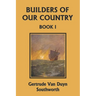 Builders of Our Country, Book I (Yesterday's Classics)