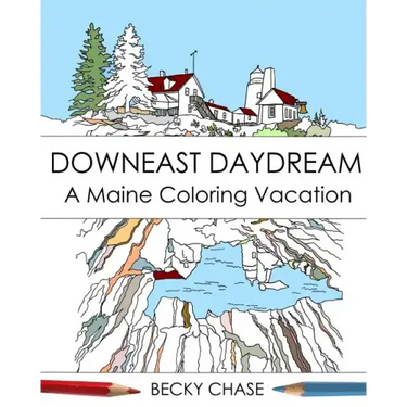 Downeast Daydream: A Maine Coloring Vacation