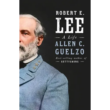 Robert E. Lee: A Life