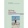 Qi Gong - 8 Brocades: Qi Gong Lessons with Janine Isterling