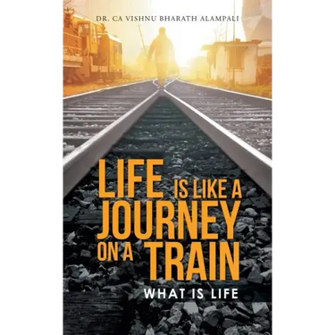 Life Is Like a Journey on a Train: What Is Life