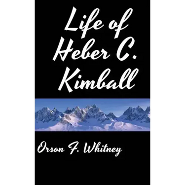 Life of Heber C. Kimball
