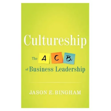 Cultureship: The ABCs of Business Leadership
