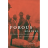Porous Borders: Multiracial Migrations and the Law in the U.S.-Mexico Borderlands