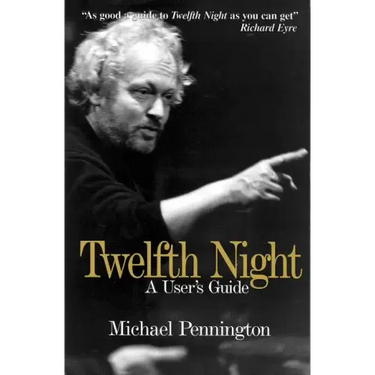Twelfth Night: A User's Guide
