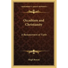 Occultism and Christianity: A Restatement of Faith