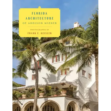 Florida Architecture of Addison Mizner