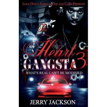 The Heart of a Gangsta 3: What's Real Can't Be Modified