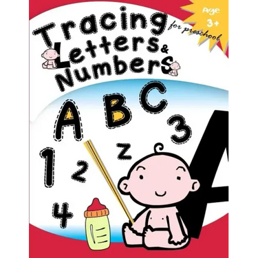Tracing Letters & Numbers for preschool Age 3+: Kindergarten Tracing Workbook