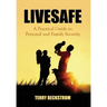 Livesafe: A Practical Guide to Personal and Family Security