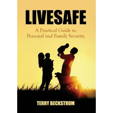 Livesafe: A Practical Guide to Personal and Family Security