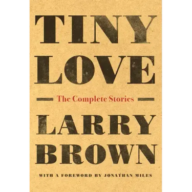 Tiny Love: The Complete Stories