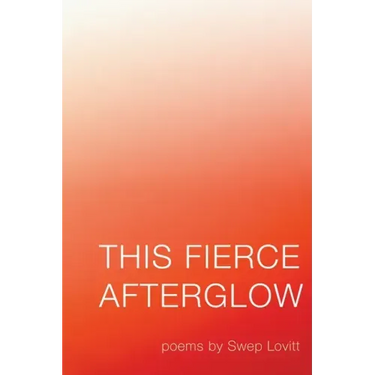 This Fierce Afterglow