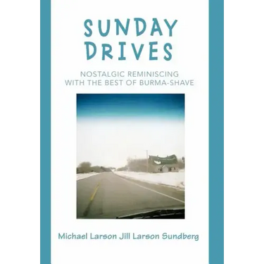 Sunday Drives: Nostalgic Reminiscing with the Best of Burma-Shave