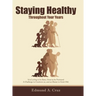 Staying Healthy: Throughout Your Years