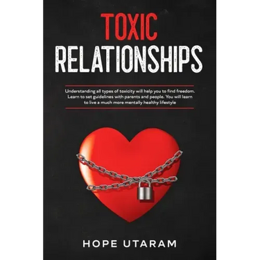 Toxic Relationships: Understanding all types of toxicity will help you to find freedom. Learn to set guidelines with parents and people. You will lear