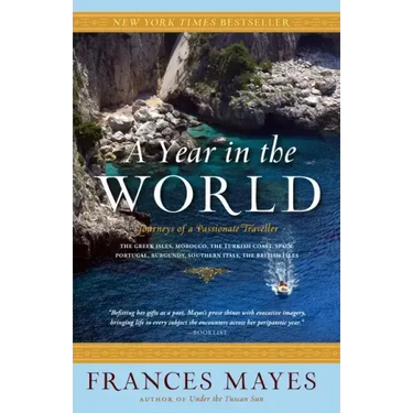 A Year in the World: Journeys of a Passionate Traveller