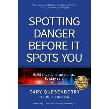 Spotting Danger Before It Spots You: Build Situational Awareness to Stay Safe