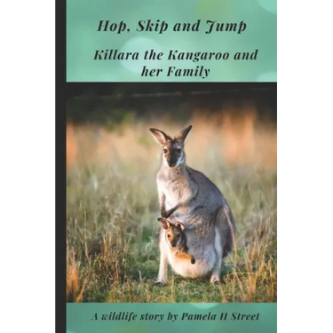 Hop, Skip and Jump: Killara the Kangaroo and her Family