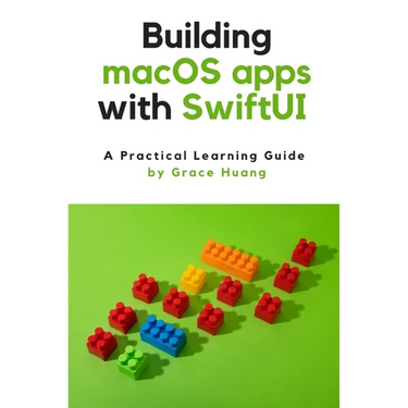 Building macOS apps with SwiftUI: A Practical Learning Guide