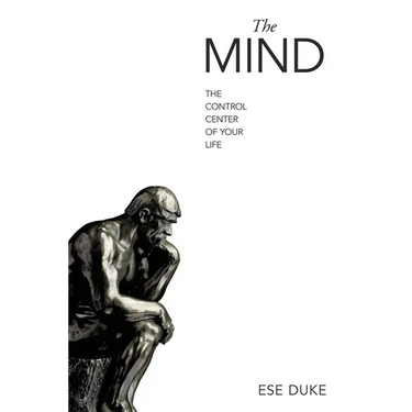 The Mind: The Control Center of Your Life