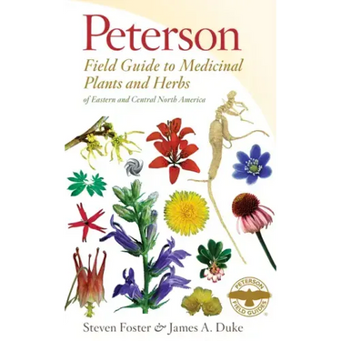 Peterson Field Guide to Medicinal Plants & Herbs of Eastern & Central N. America: Third Edition