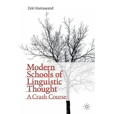 Modern Schools of Linguistic Thought: A Crash Course