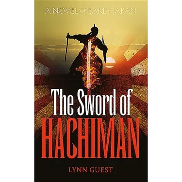 The Sword of Hachiman: A Novel of early Japan