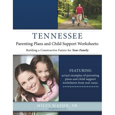 Tennessee Parenting Plans and Child Support Worksheets: Building a Constructive Future for Your Family